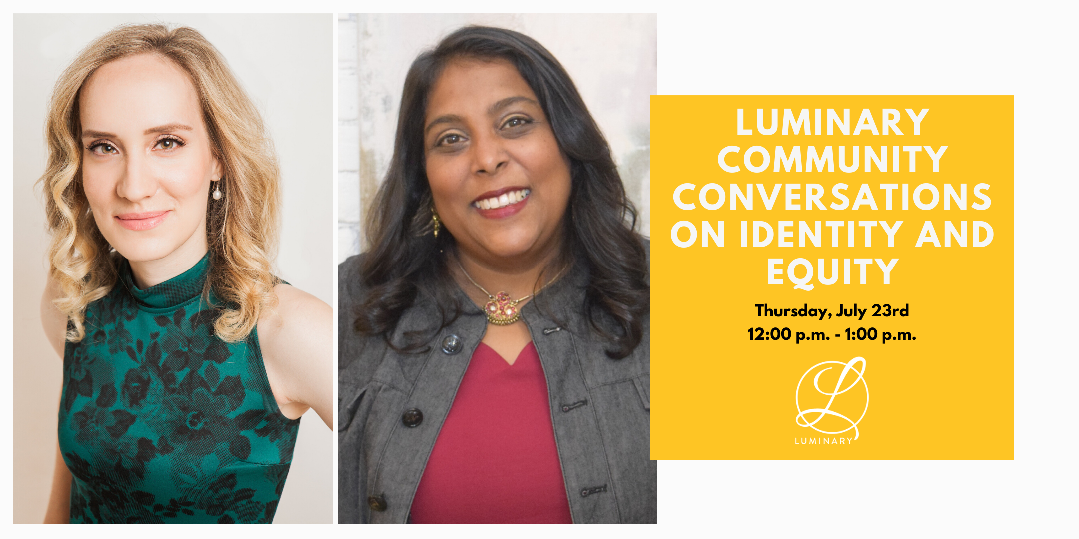 Luminary Community Conversations on Identity and Equity